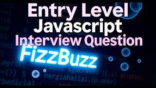 Most Asked Entry Level Javascript Interview Question | FizzBuzz Array | Basic Javascript