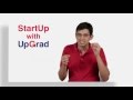 StartUp with UpGrad | UpGrad Entrepreneurship Program