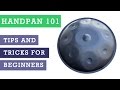 Handpan 101 - Scales, Rhythms, Chords, Tips and Tricks for Beginning Hang Players ::: #handpan