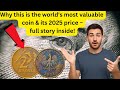 World’s Most Valuable Coin & Its Shocking 2025 Price – Full Story Revealed!