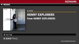 Henry Explorers 泉 陸奥彦Third