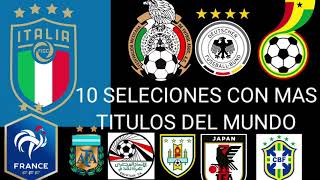 Las 10 selecciones con más títulos del mundo
