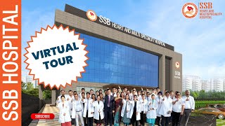 Experience a Virtual Tour of SSB Hospital: World-Class Treatment at Affordable Prices