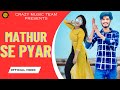 Mathur se pyar    official ankit mathur  savi diwakar  kabir mathur