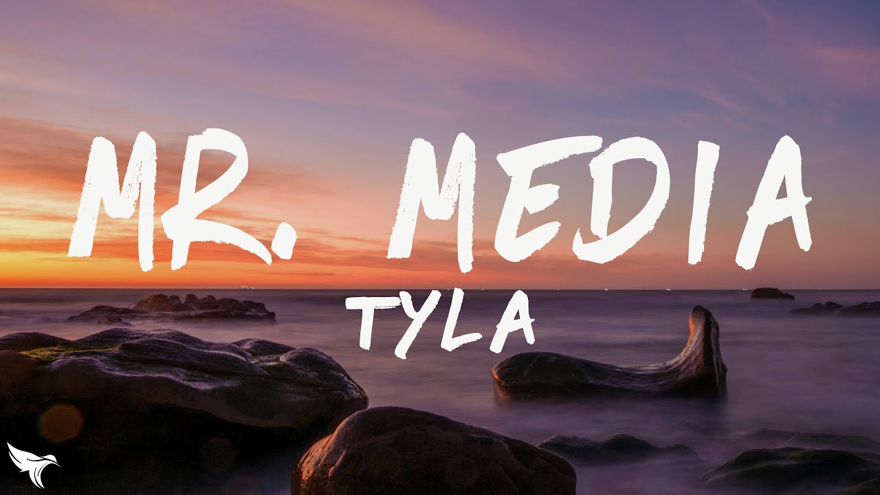 Tyla - MR. MEDIA (Lyrics)
