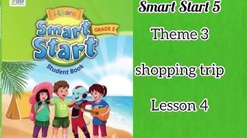 Smart start 5: theme 3- lesson 4 - listen and write.