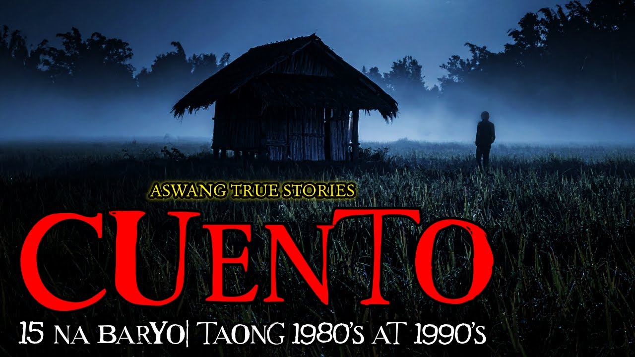 CUENTO SA 15 NA BARRIO - ASWANG TRUE STORIES