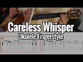 Careless Whisper (Ukulele Fingerstyle) - George Michael