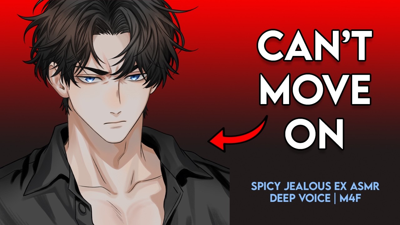 🔥“Baby PLEASE-” Jealous ex interrupts a date (spicy argument asmr | deep voice m4f)