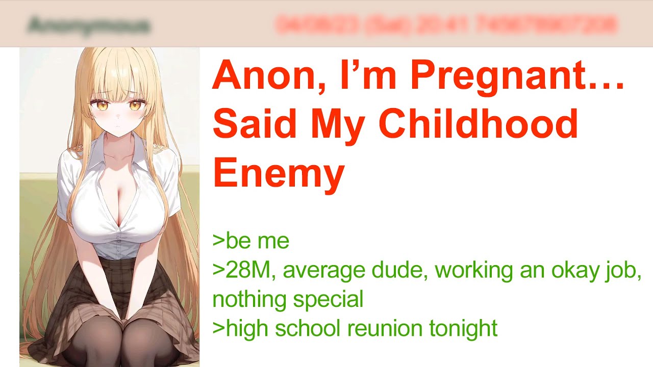 Анон, я беременна… Сказал мой враг детства | Истории 4Chan Greentext