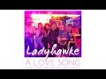 Ladyhawke - A Love Song