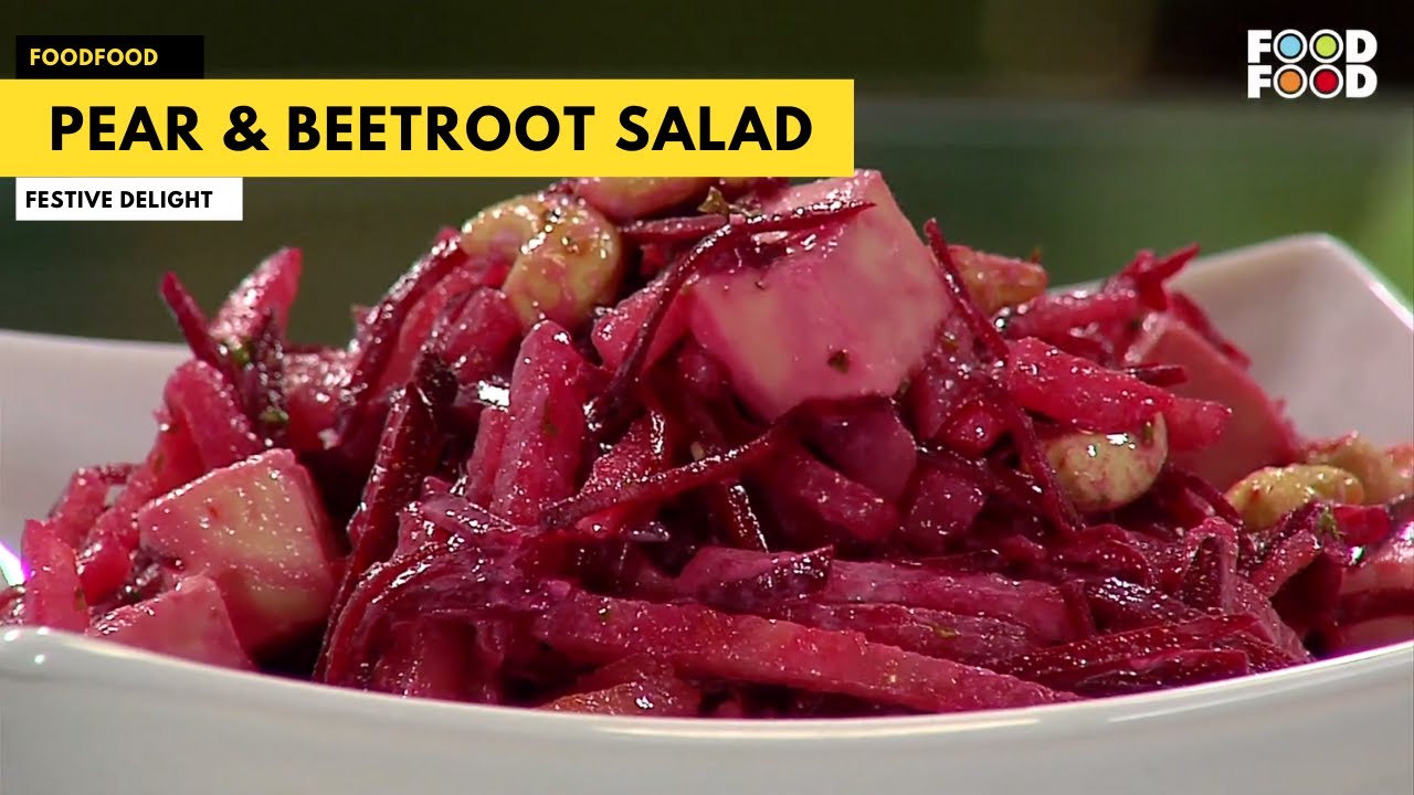 Pear & Beetroot Salad | Festive Delight |  FoodFood