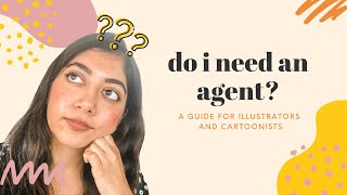 Do I Need an Agent? - Advice for Artists