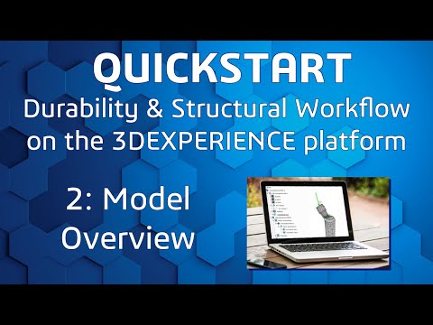 2: Model Overview | Reviewing a Durability & Structural Workflow | 3DEXPERIENCE