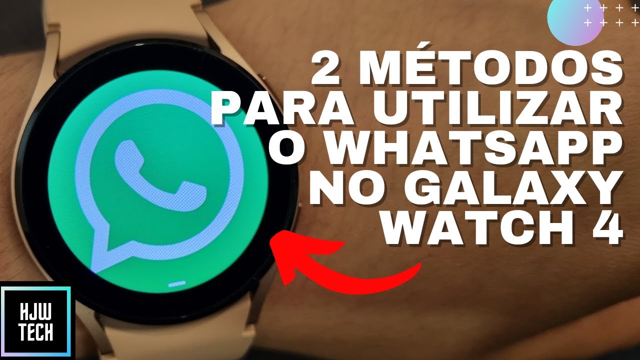 Cómo utilizar WhatsApp en el Samsung Galaxy Watch 4? 