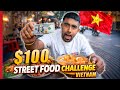 Vietnam $100 Street Food Challenge!! 🇻🇳 Super cheap Street Food in Saigon!!! #streetfood