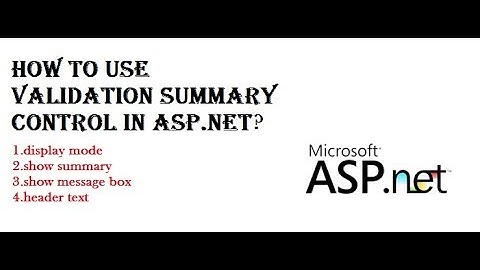 How to Use Validation Summary Control in Asp.net?