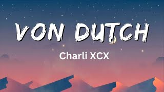 I’m Your Numbеr One (Von Dutch) (Lyrics) – Charli XCX