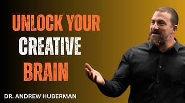 How to Unlock Your Creative Brain | 5 Science-Based Signs You’re in a Flow State| Andrew Huberman