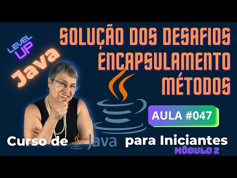 Aula 048 – 🚀 🥷 Resposta dos desafios – Encapsulamento e Métodos - Curso de Java para Iniciantes