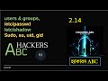 Hackers ABC_2.14 | users & groups, /etc/passwd/, etc/shadow, Sudo, su, uid, gid - In Linux