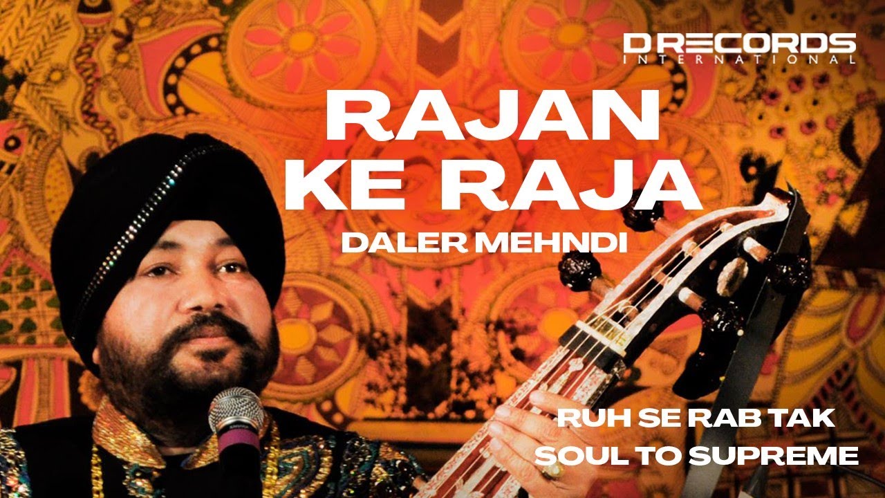 Rajan Ke Raja by Daler Mehndi  Soul to Supreme  DRecords