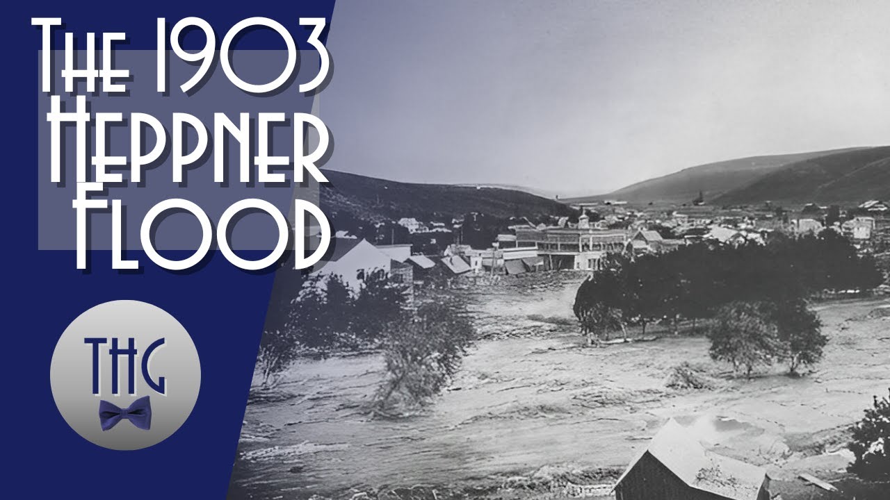 1903 Heppner, Oregon, Flood YouTube