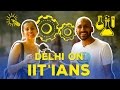 Delhi On IIT'ians #BeingIndian | #StayHome