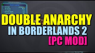 Borderlands 2: Double Anarchy is Back via PC Mod!