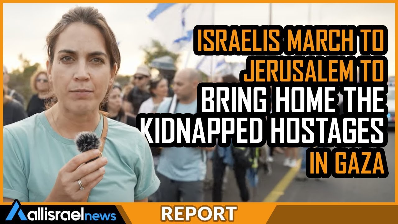 Israelis MARCH TO JERUSALEM to bring home the kidnapped hostages in ...