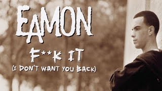 LoFi Demix: F*CK IT (DON'T WANT YOU BACK) - EAMON
