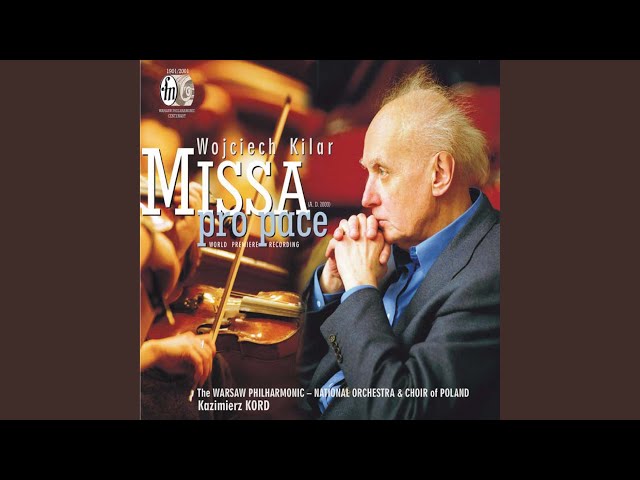 Wojciech Kilar - Missa Pro Pace Dona nobis pacem