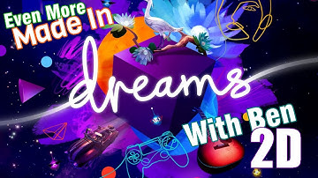 Even More Made In Dreams, 2D Games