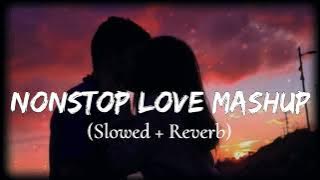 𝐍𝐨𝐧𝐬𝐭𝐨𝐩 𝐋𝐨𝐯𝐞 𝐦𝐚𝐬𝐡𝐮𝐩 (𝐒𝐥𝐨𝐰𝐞𝐝   𝐑𝐞𝐯𝐞𝐫𝐛) | 𝐓𝐫𝐞𝐧𝐝𝐢𝐧𝐠 𝐒𝐨𝐧𝐠𝐬 | 𝐑𝐞𝐥𝐚𝐱𝐢𝐧𝐠 𝐌𝐚𝐬𝐡𝐮𝐩 𝐒𝐨𝐧𝐠 | @LOVETOMUSIC4