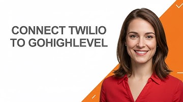 Connect Twilio To Gohighlevel - AshleyHowTo