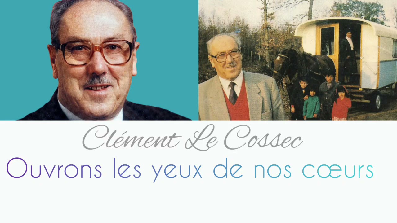 Clément Le Cossec - Ouvrons les yeux de nos cœurs