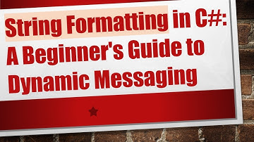 String Formatting in C#: A Beginner