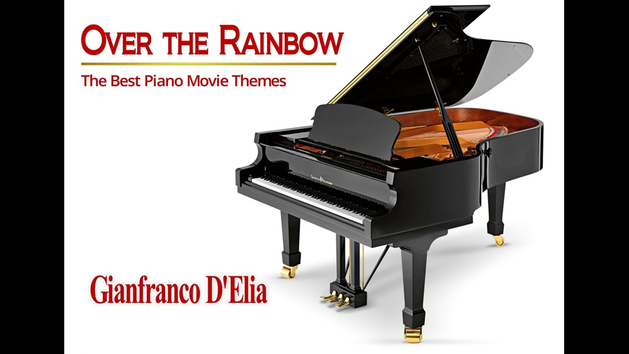 Watch Over the Rainbow - The Best Piano Movie Themes - Gianfranco D'Elia Pianist on YouTube Watch Over the Rainbow - The Best Piano Movie Themes - Gianfranco D'Elia Pianist on YouTube