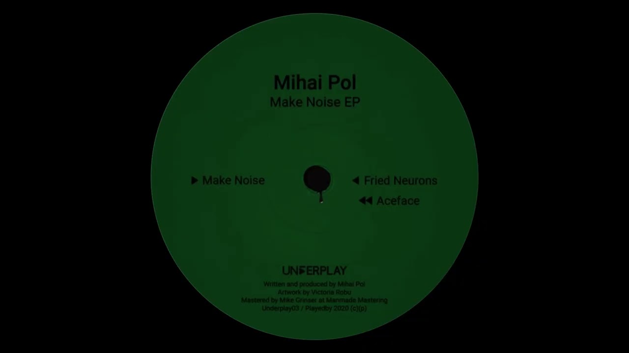 Mihai Pol - Make Noise [UNDERPLAY03]