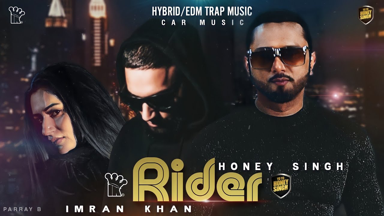 Rider HybridEDM Trap Imran Khan X Honey Singh   Parray B