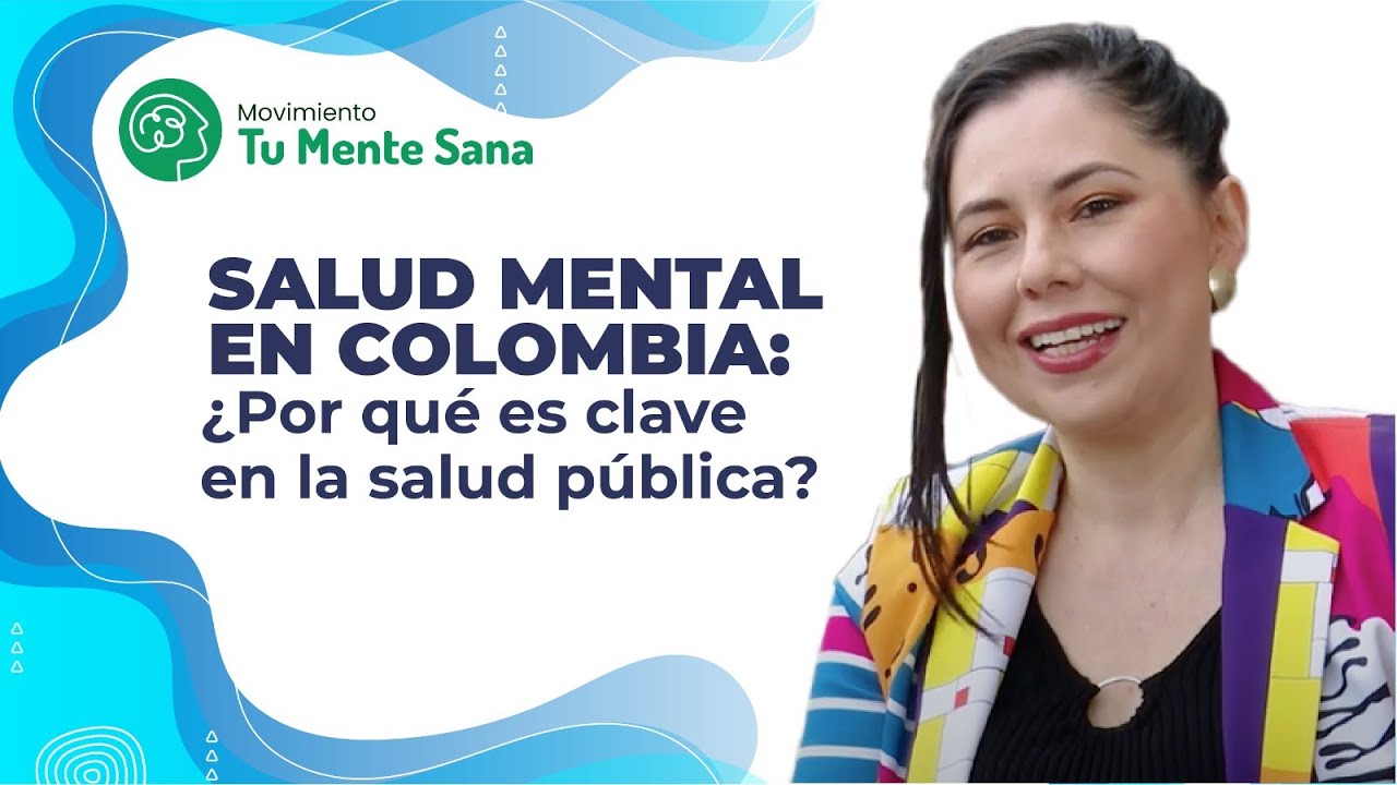 Salud Mental en Colombia: ¿Por qué es clave en la salud pública? 🏥🧠