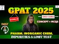GPAT 2025 CLASS 12 I IPC I IMPURITIES & LIMIT TEST I CONCEPT & MCQS #gpat #gpat_2025 #gpatexam