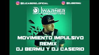 DJ Warner, DJ Tony Feat  Yomille Omar   Movimiento Involuntario REMIX DJ BERMU &amp; DJ CASERIO