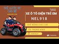 Xe Ô tô Điện Trẻ Em NEL918 | Xe Hơi Điện Cho Bé Nel-918 Cho 2 Bé 8 tuổi ...