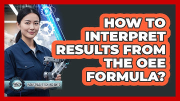 How To Interpret Results From The OEE Formula?