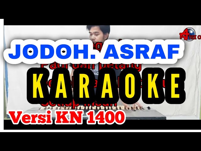 Jodoh Asraf karaoke Dangdut | Versi KN 1400 | Dj atex odt class=