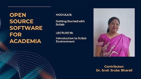 Lecture Video 18 Introduction to Scilab Environment