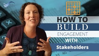 How to Build Engagement with Stakeholders