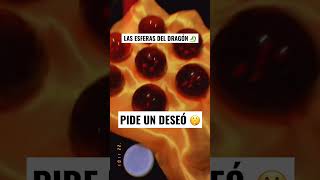 LAS ESFERAS DEL DRAGÓN 🐉  PIDE UN DESEO