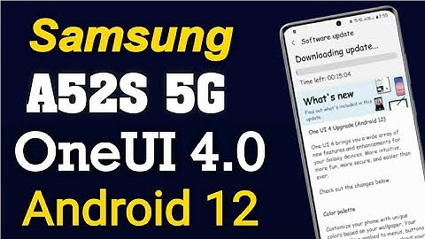 Samsung A52S 5G OneUI 4.0 Android 12 Update 🔥